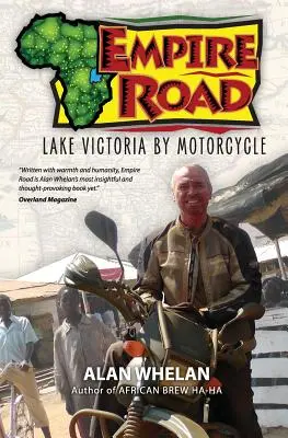Empire Road - Lacul Victoria pe motocicletă - Empire Road - Lake Victoria by Motorcycle