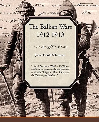Războaiele balcanice 1912-1913 - The Balkan Wars 1912 1913