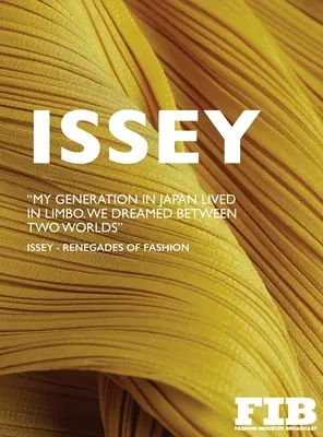 Issey: Renegații modei - Issey: Renegades of Fashion