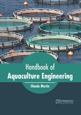 Manual de inginerie a acvaculturii - Handbook of Aquaculture Engineering