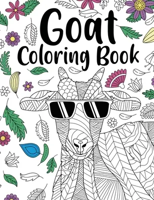 Carte de colorat cu capre: Adult Coloring Book, Goat Gifts for Goat Lovers, Floral Mandala Coloring Pages, Animal Coloring Book, Activity Colorin - Goat Coloring Book: Adult Coloring Book, Goat Gifts for Goat Lovers, Floral Mandala Coloring Pages, Animal Coloring Book, Activity Colorin