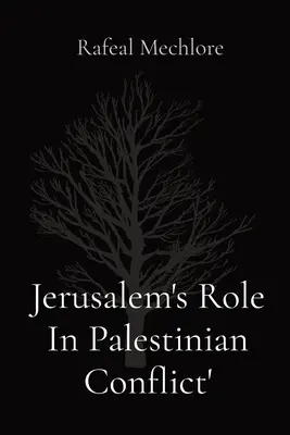 Rolul Ierusalimului în conflictul palestinian - Jerusalem's Role In Palestinian Conflict'