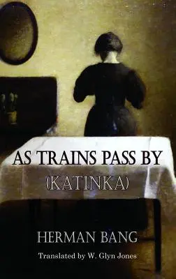 Pe măsură ce trec trenurile: Katinka - As Trains Pass by: Katinka