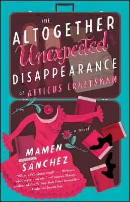 Dispariția cu totul neașteptată a lui Atticus Craftsman - The Altogether Unexpected Disappearance of Atticus Craftsman
