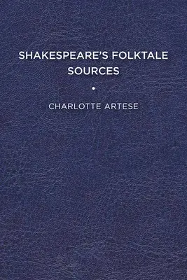 Sursele basmelor populare ale lui Shakespeare - Shakespeare's Folktale Sources