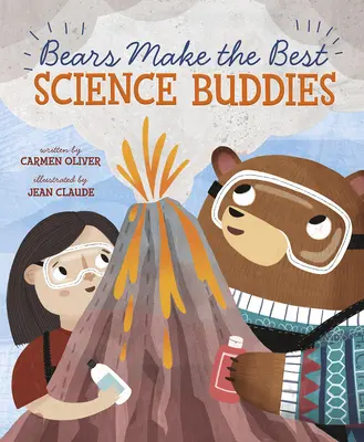 Urșii sunt cei mai buni prieteni de știință - Bears Make the Best Science Buddies