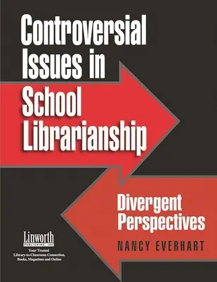 Probleme controversate în biblioteconomia școlară: Perspective divergente - Controversial Issues in School Librarianship: Divergent Perspectives