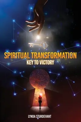 Transformarea spirituală: Cheia către victorie - Spiritual Transformation: Key To Victory