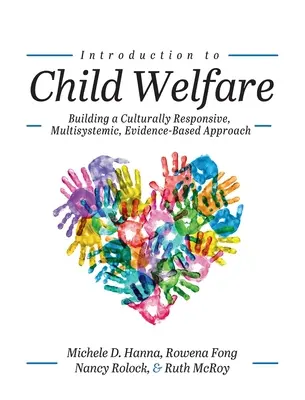Introducere în bunăstarea copilului: Construirea unei abordări multiculturale, multisistemice, bazate pe dovezi - Introduction to Child Welfare: Building a Culturally Responsive, Multisystemic, Evidence-Based Approach