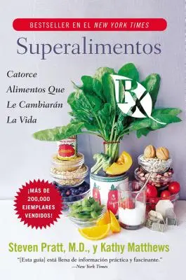 Superalimentos RX: Catorce Alimente Care Îți Schimbă Viața - Superalimentos RX: Catorce Alimentos Que Le Cambiaran La Vida