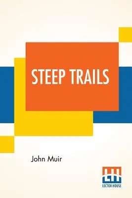 Steep Trails: California-Utah-Nevada-Washington Oregon-Granul Canion - Steep Trails: California-Utah-Nevada-Washington Oregon-The Grand Canyon