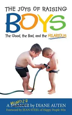 Bucuriile de a crește băieți: Binele, răul și hilarul - The Joys of Raising Boys: The Good, the Bad, and the Hilarious