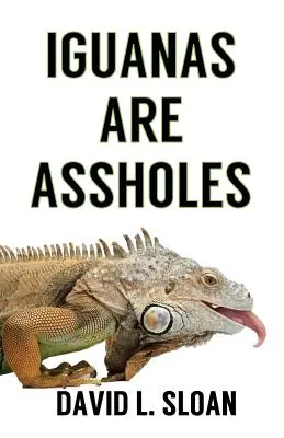 Iguanele sunt ticăloase - Iguanas Are Assholes