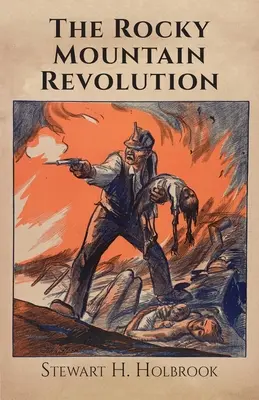 Revoluția din Munții Stâncoși - The Rocky Mountain Revolution