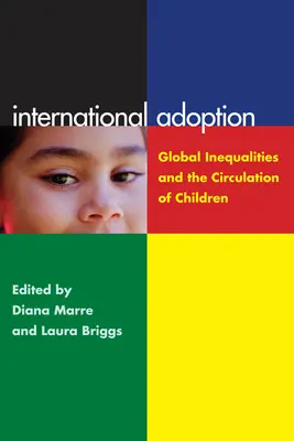 Adopția internațională: Inegalitățile globale și circulația copiilor - International Adoption: Global Inequalities and the Circulation of Children