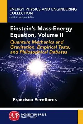 Ecuația masă-energie a lui Einstein, volumul II - Einstein's Mass-Energy Equation, Volume II