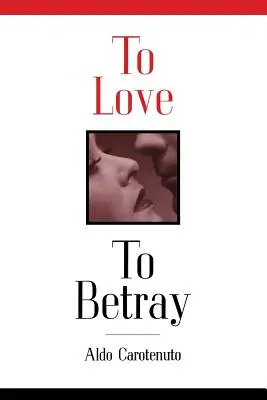 Să iubești să trădezi - To Love to Betray
