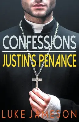 Confesiuni - penitența lui Justin - Confessions- Justin's Penance