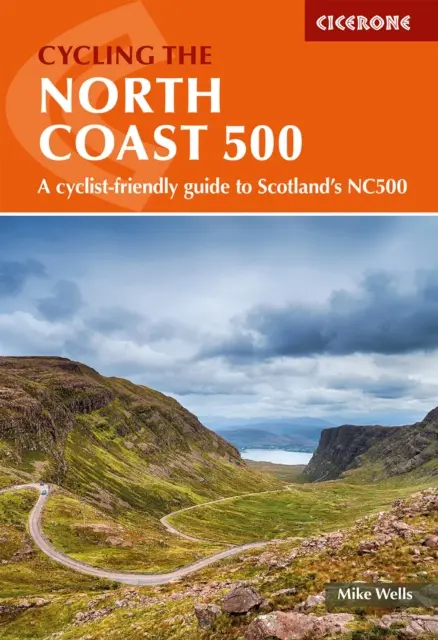 Ciclism pe Coasta de Nord 500 - Un ghid prietenos pentru bicicliști al traseului scoțian NC500 - Cycling the North Coast 500 - A cyclist-friendly guide to Scotland's NC500