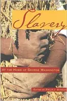 Sclavia la domiciliul lui George Washington - Slavery at the Home of George Washington
