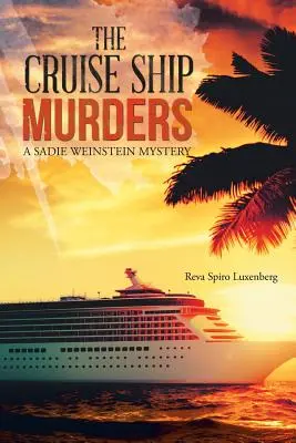 Crimele de pe vasul de croazieră: Un mister Sadie Weinstein - The Cruise Ship Murders: A Sadie Weinstein Mystery