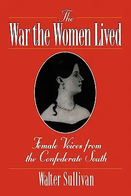 The War the Women Lived (Războiul pe care l-au trăit femeile) - The War the Women Lived