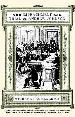 Punerea sub acuzare și procesul lui Andrew Johnson - The Impeachment and Trial of Andrew Johnson