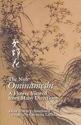 Noh Ominameshi: O floare privită din mai multe direcții - The Noh Ominameshi: A Flower Viewed from Many Directions