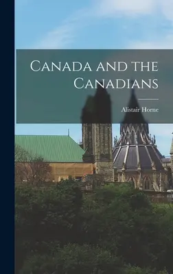 Canada și canadienii - Canada and the Canadians