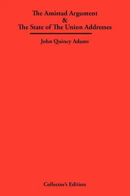 Argumentul Amistad și discursurile privind starea Uniunii - The Amistad Argument & The State of The Union Addresses