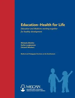 Educație: Sănătate pentru viață: Educația și medicina lucrează împreună pentru o dezvoltare sănătoasă - Education: Health for Life: Education and Medicine Working Together for Healthy Development