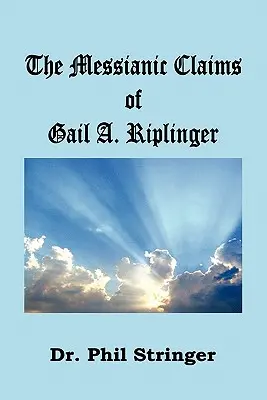 Revendicările mesianice ale lui Gail A. Riplinger - The Messianic Claims of Gail A. Riplinger