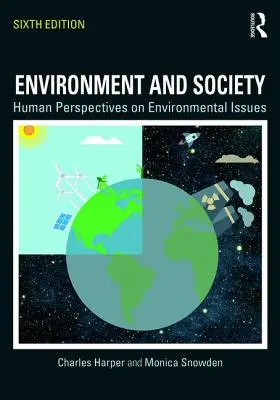 Mediu și societate: Perspective umane asupra problemelor de mediu - Environment and Society: Human Perspectives on Environmental Issues