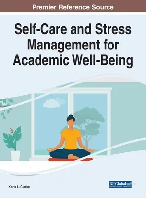Autoîngrijirea și gestionarea stresului pentru bunăstarea academică - Self-Care and Stress Management for Academic Well-Being