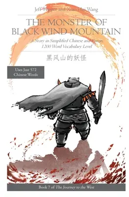 Monstrul din Muntele Vântului Negru: O poveste în chineză simplificată și pinyin, nivel de vocabular de 1200 de cuvinte - The Monster of Black Wind Mountain: A Story in Simplified Chinese and Pinyin, 1200 Word Vocabulary Level