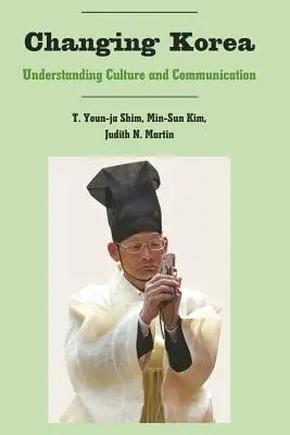 Schimbarea Coreei: Înțelegerea culturii și a comunicării - Changing Korea: Understanding Culture and Communication