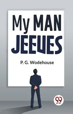 Omul meu Jeeves - My Man Jeeves
