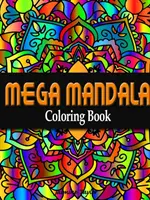 Carte de colorat Mega Mandala - Mega Mandala Coloring Book