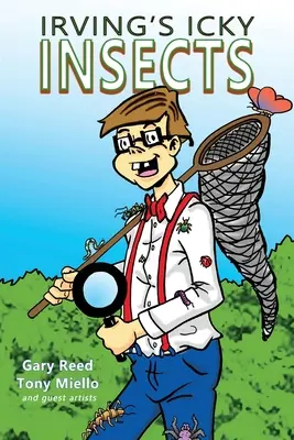 Insectele Icky ale lui Irving - Irving's Icky Insects