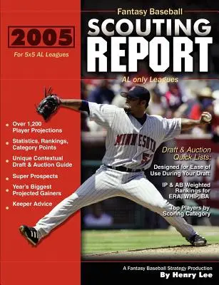 2005 Fantasy Baseball Scouting Report: pentru 5x5 AL numai ligi - 2005 Fantasy Baseball Scouting Report: for 5x5 AL only Leagues