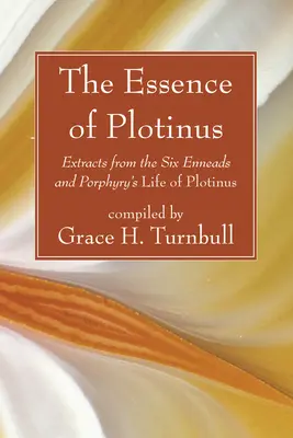 Esența lui Plotinus - The Essence of Plotinus