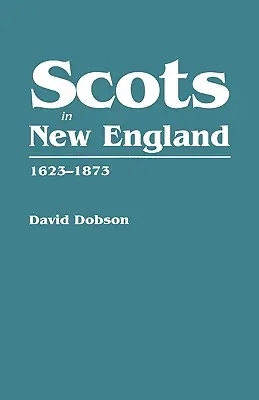 Scoțieni în Noua Anglie, 1623-1873 - Scots in New England, 1623-1873