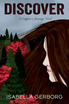 Descoperă: Un roman despre călătoria lui Calypso - Discover: A Calypso's Journey Novel