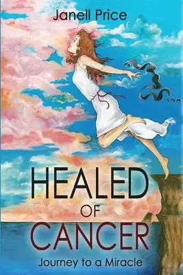 Vindecat de cancer: Călătoria către un miracol - Healed of Cancer: Journey to a Miracle