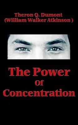 Puterea de concentrare - The Power of Concentration