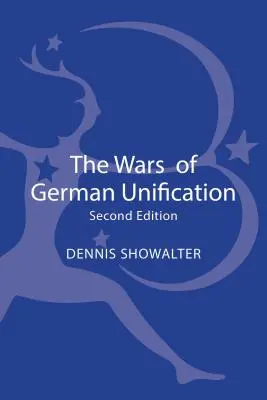 Războaiele unificării germane - The Wars of German Unification