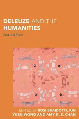 Deleuze și științele umaniste: Est și Vest - Deleuze and the Humanities: East and West
