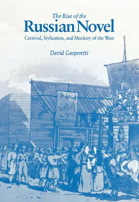 Ascensiunea romanului rusesc - The Rise of the Russian Novel