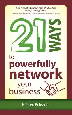 21 de moduri de a vă interconecta puternic afacerea - 21 Ways to Powerfully Network Your Business
