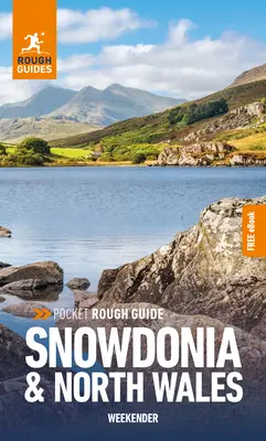 Pocket Rough Guide Weekender Snowdonia & North Wales: Ghid de călătorie cu carte electronică gratuită - Pocket Rough Guide Weekender Snowdonia & North Wales: Travel Guide with Free eBook